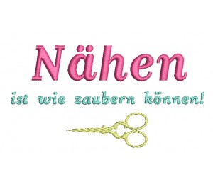 Stickdatei - Nähkram Spruch "Nähen ist wie zaubern können"